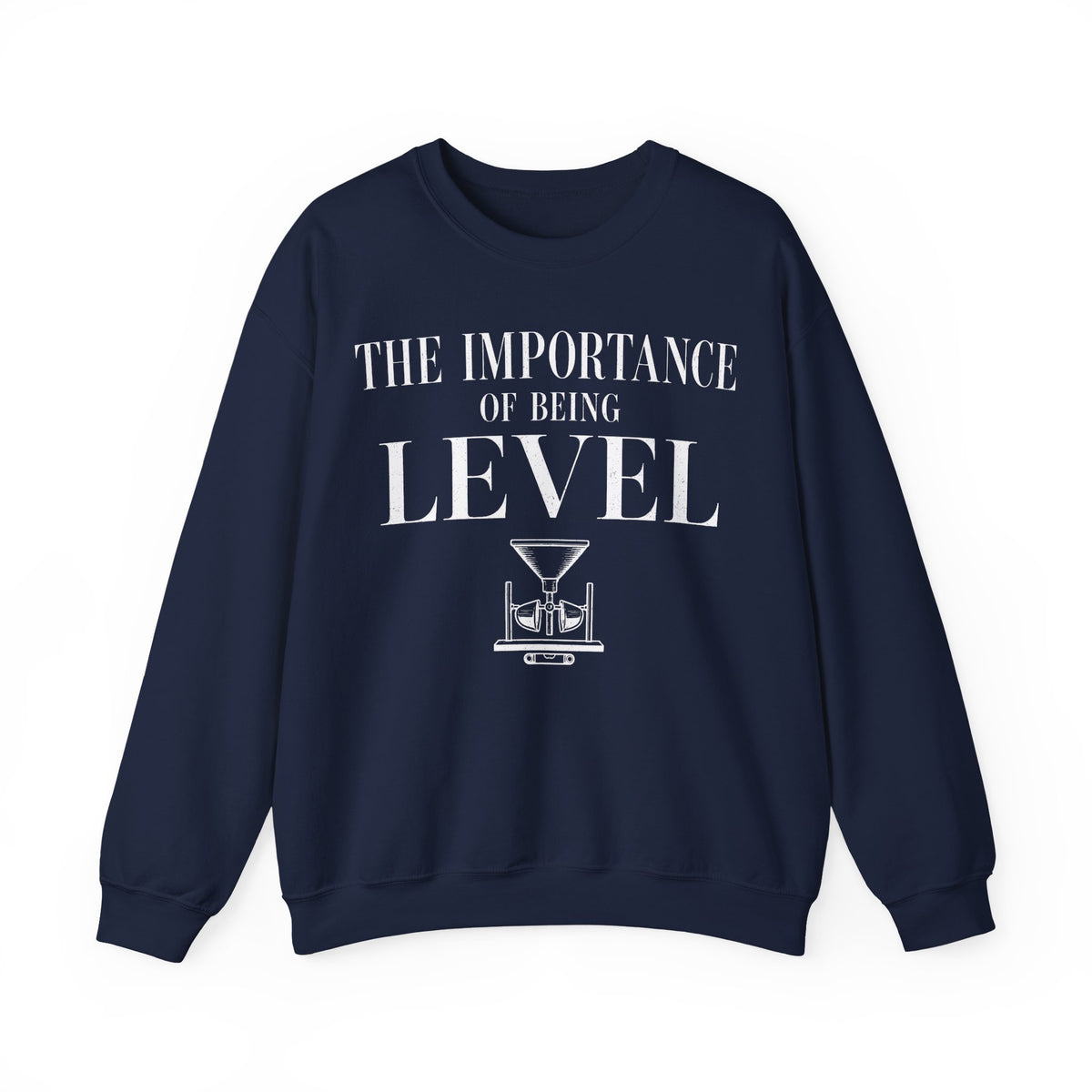 The Importance of Being Level Crewneck