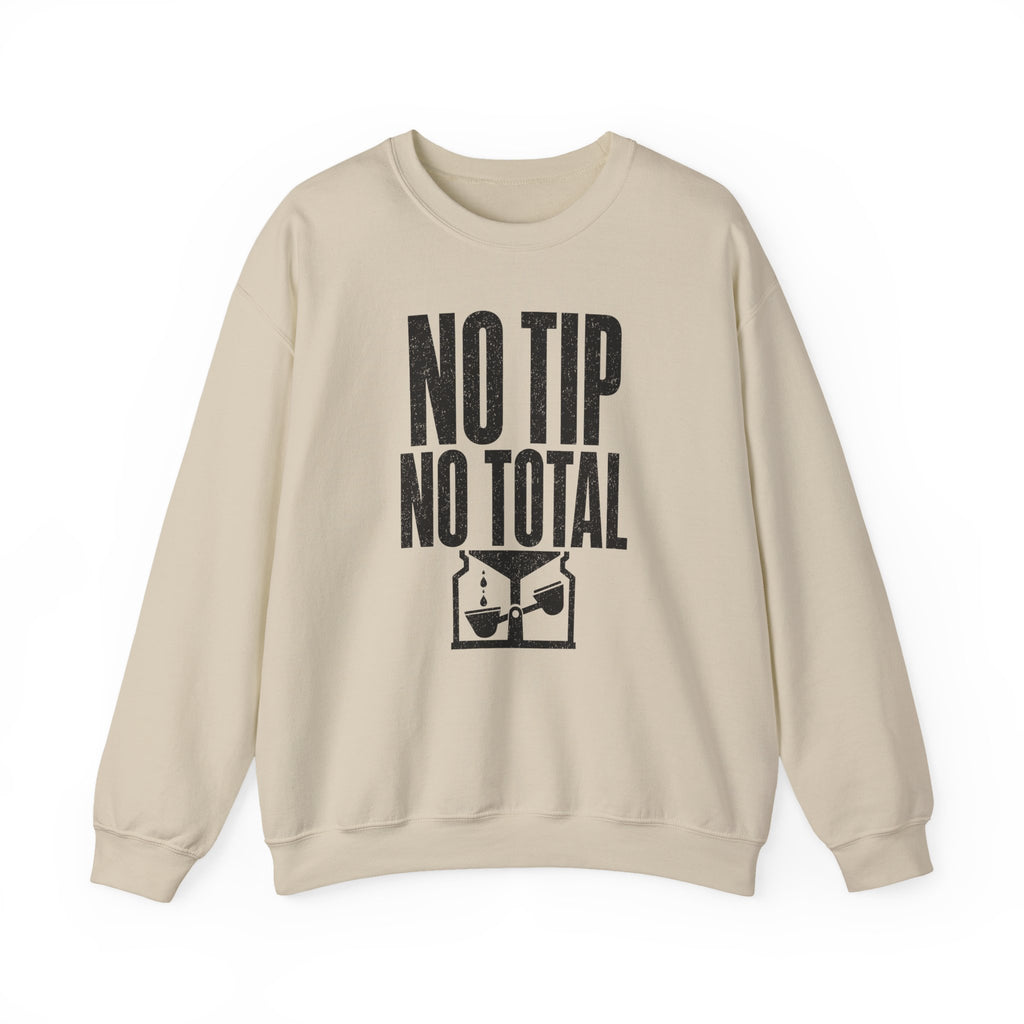 No Tip No Total Crewneck