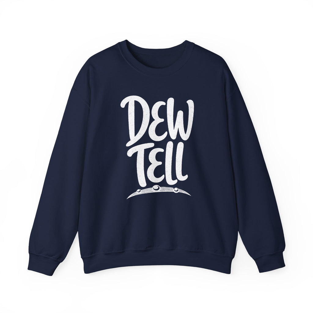Dew Tell Crewneck