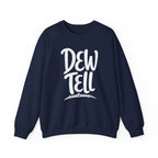 Dew Tell Crewneck