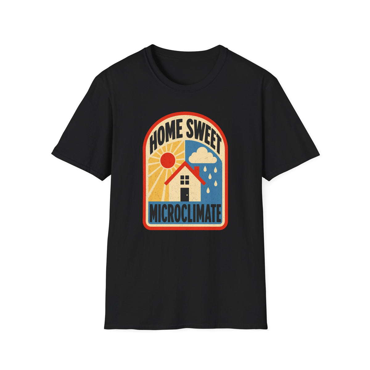 Home Sweet Microclimate T-Shirt
