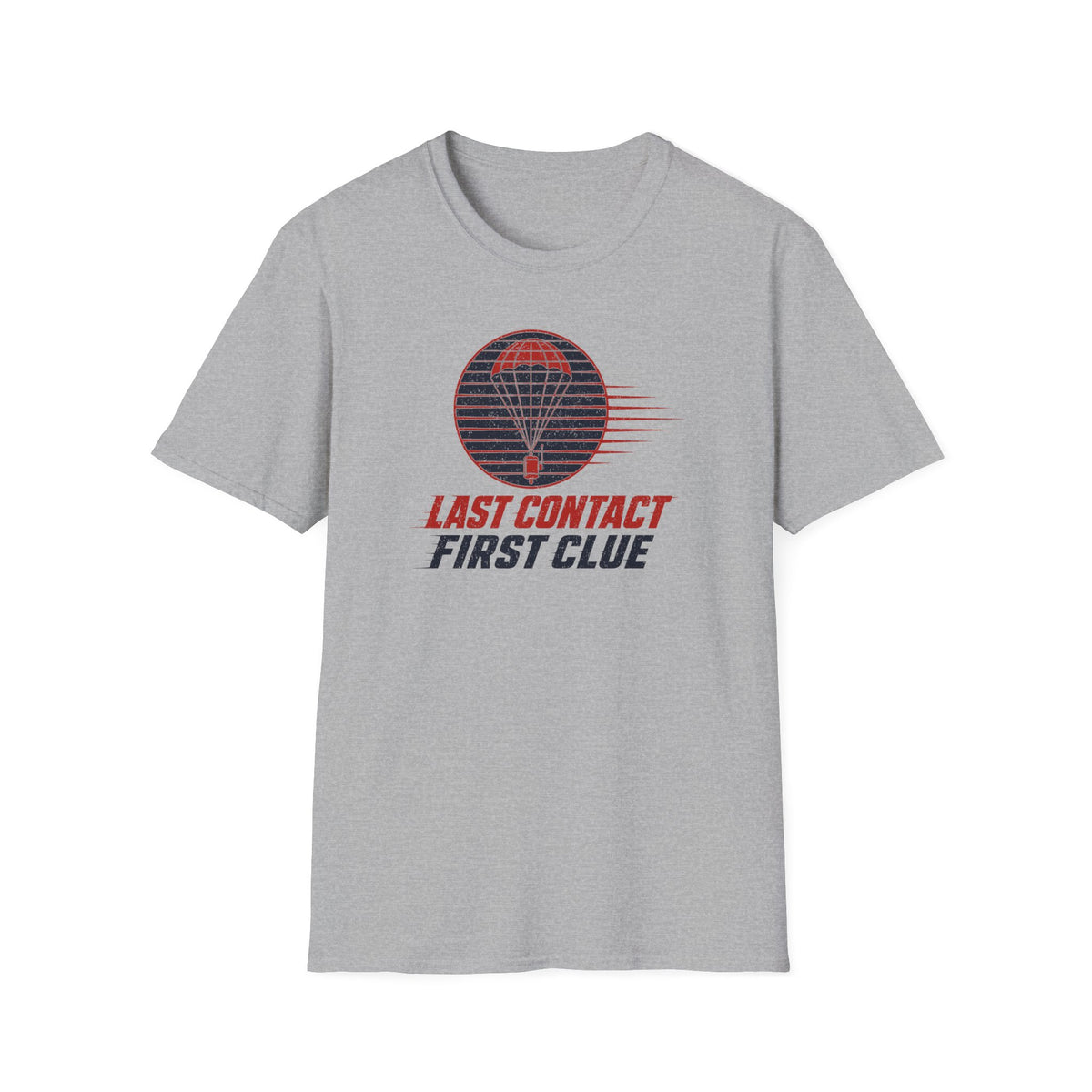 Last Contact First Clue T-Shirt