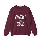 Last Contact First Clue Crewneck