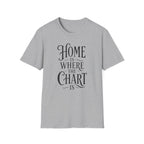 Home Is Where the Chart Is T-Shirt