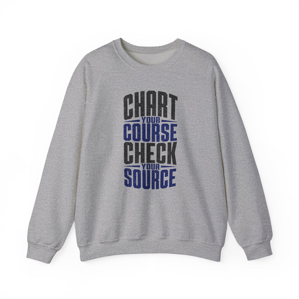 Chart Your Course Check Your Source Crewneck