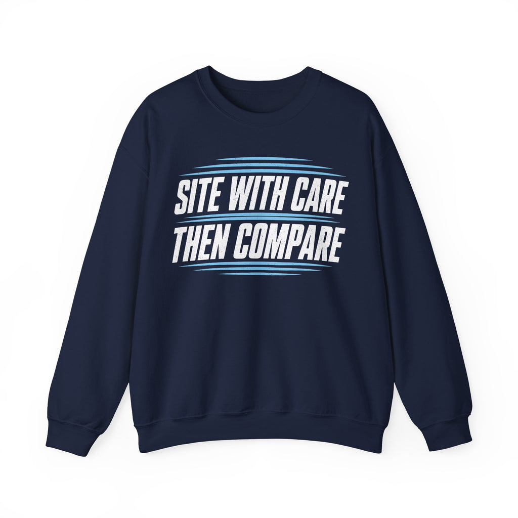 Site with Care Then Compare Crewneck