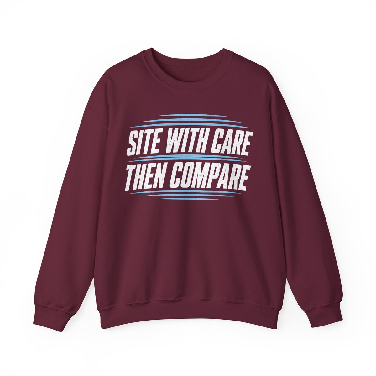 Site with Care Then Compare Crewneck