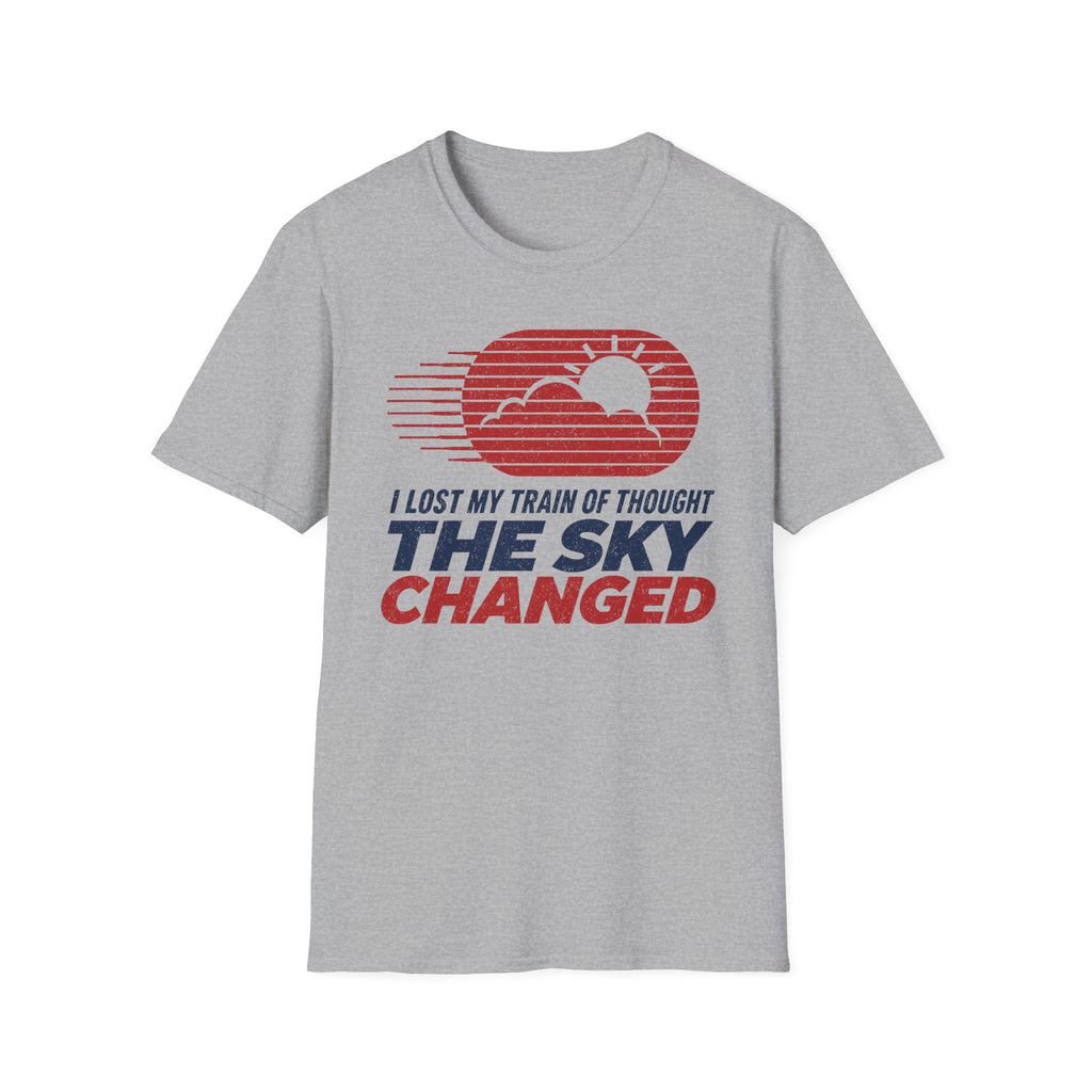 I Lost My Train of Thought The Sky Changed T-Shirt