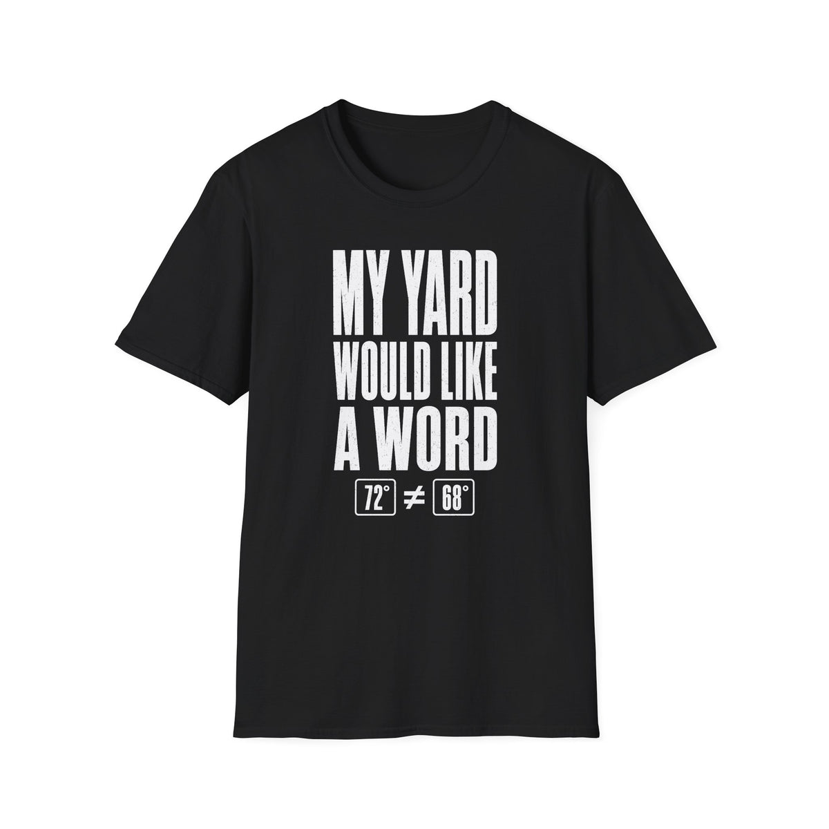 My Yard Would Like a Word T-Shirt