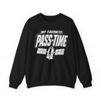 My Favorite Pass-Time Crewneck