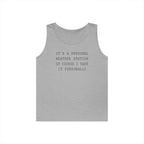 It's a Personal Weather Station of Course I Take It Personally Tank Top