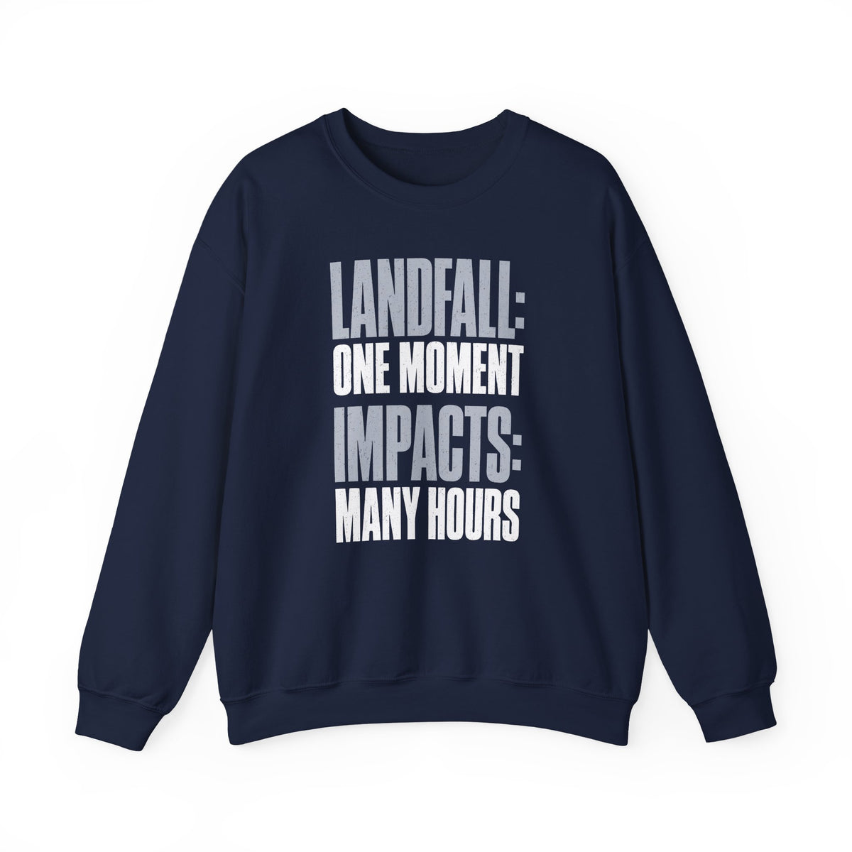 Landfall: One Moment Impacts: Many Hours Crewneck