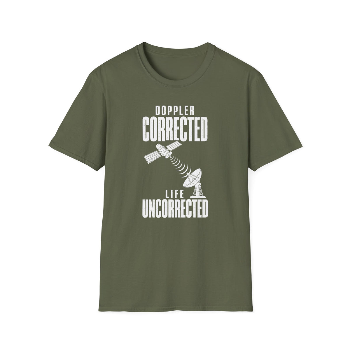 Doppler Corrected Life Uncorrected T-Shirt
