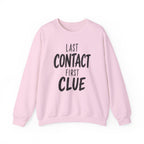 Last Contact First Clue Crewneck