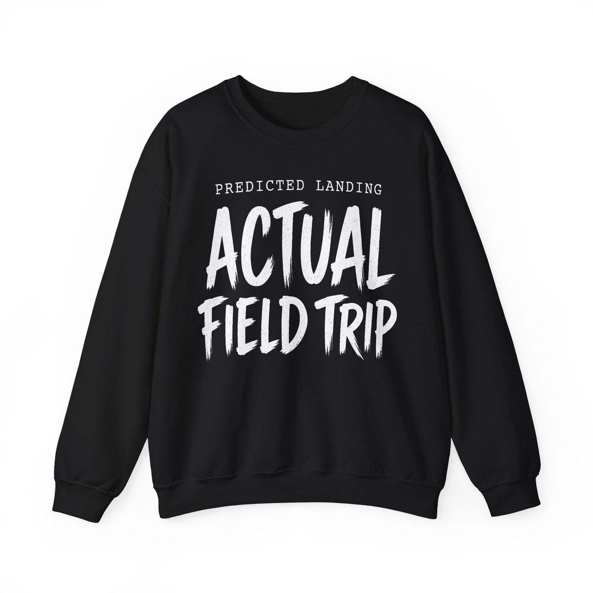 Predicted Landing Actual Field Trip Crewneck