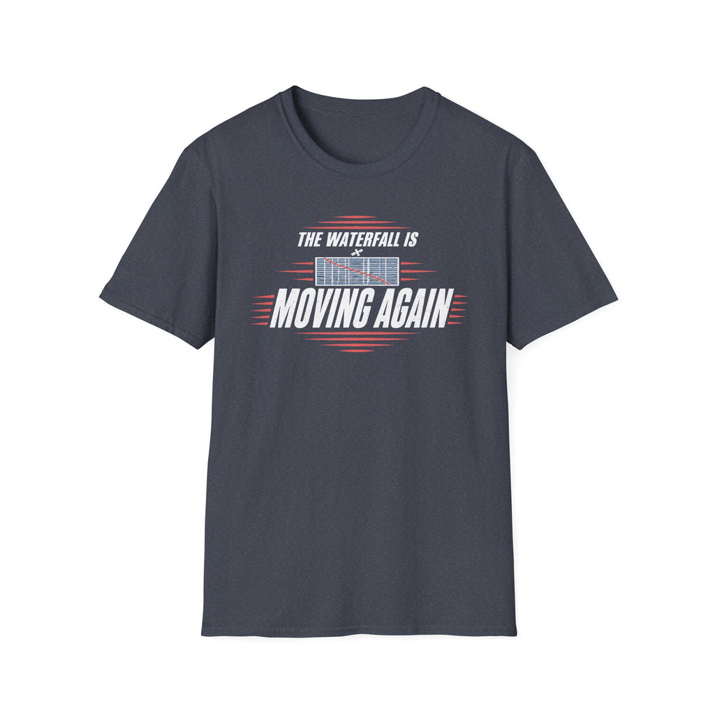 The Waterfall Is Moving Again T-Shirt