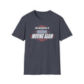 The Waterfall Is Moving Again T-Shirt