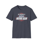 The Waterfall Is Moving Again T-Shirt