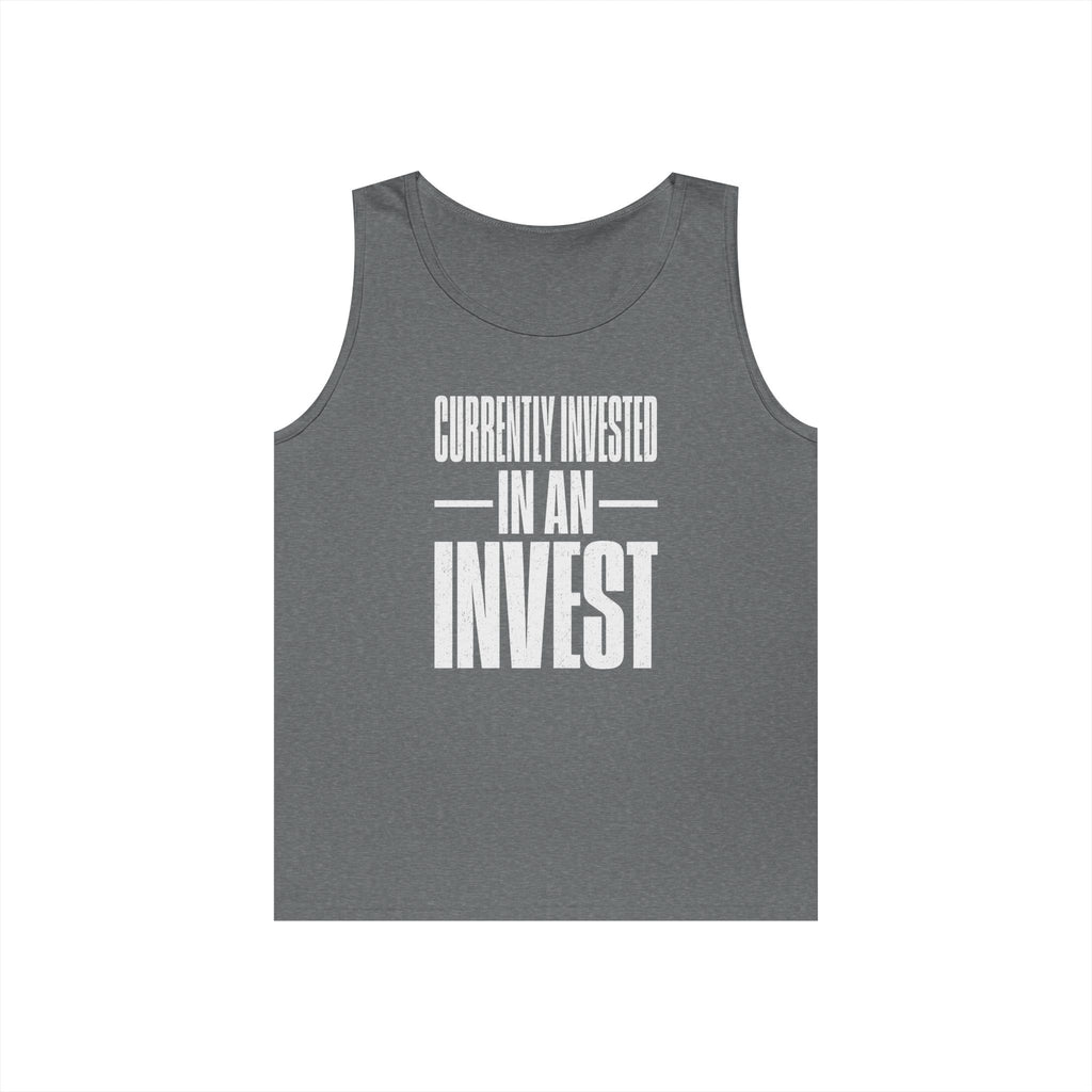 Currently Invested in an Invest Tank Top