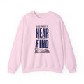 Close Enough to Hear Not Close Enough to Find Crewneck