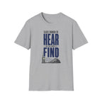 Close Enough to Hear Not Close Enough to Find T-Shirt