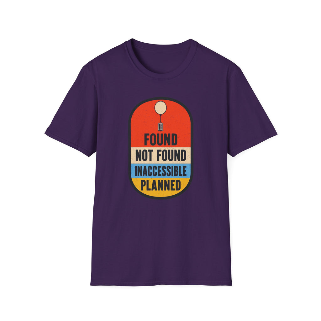 Found Not Found Inaccessible Planned T-Shirt