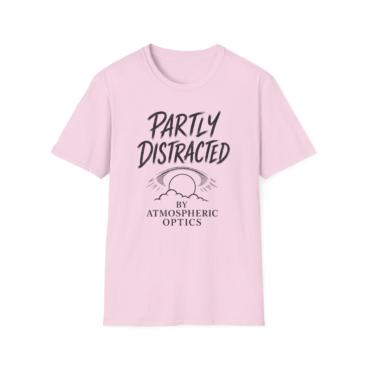 Partly Distracted by Atmospheric Optics T-Shirt