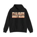 It's All Relative Humidity Included Hoodie