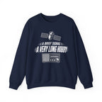 A Brief Signal a Very Long Hobby Crewneck