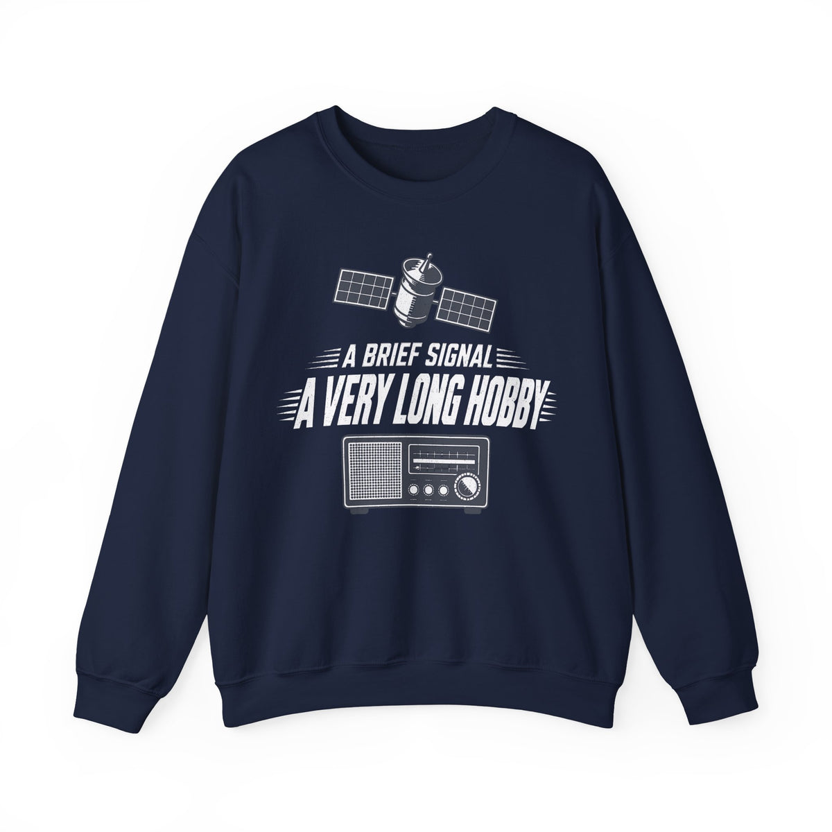 A Brief Signal a Very Long Hobby Crewneck