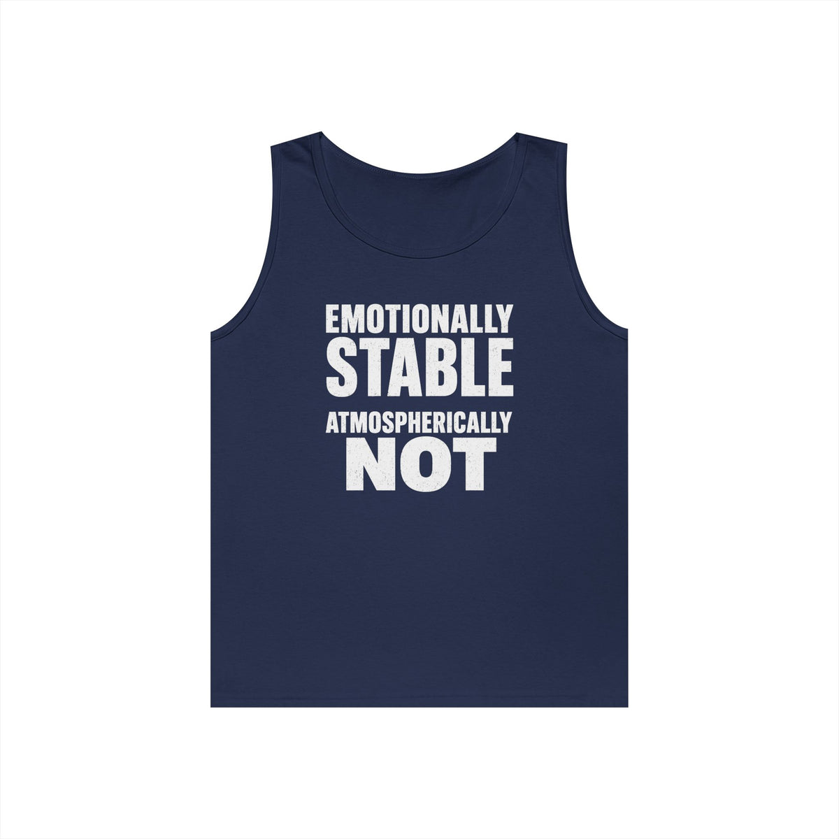 Emotionally Stable Atmospherically Not Tank Top