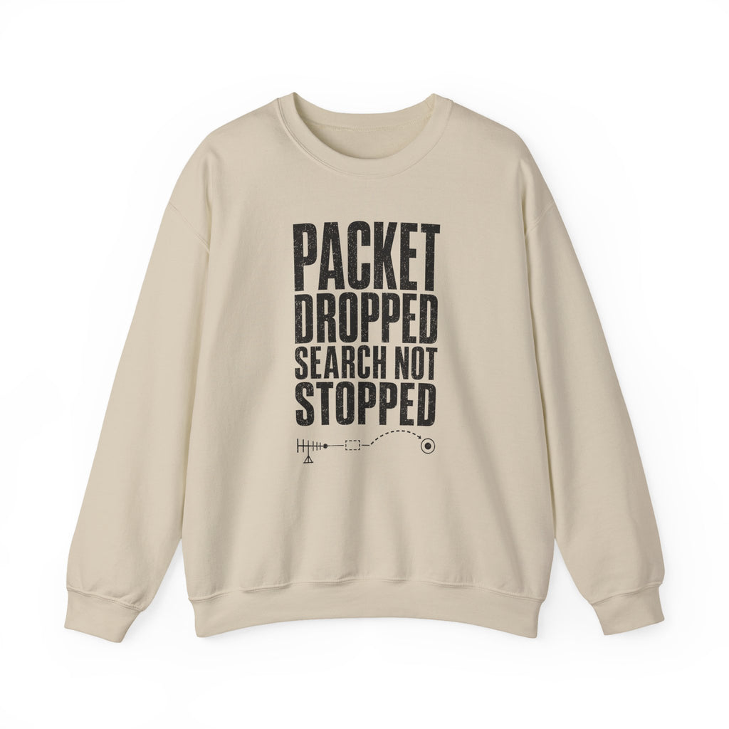 Packet Dropped Search Not Stopped Crewneck