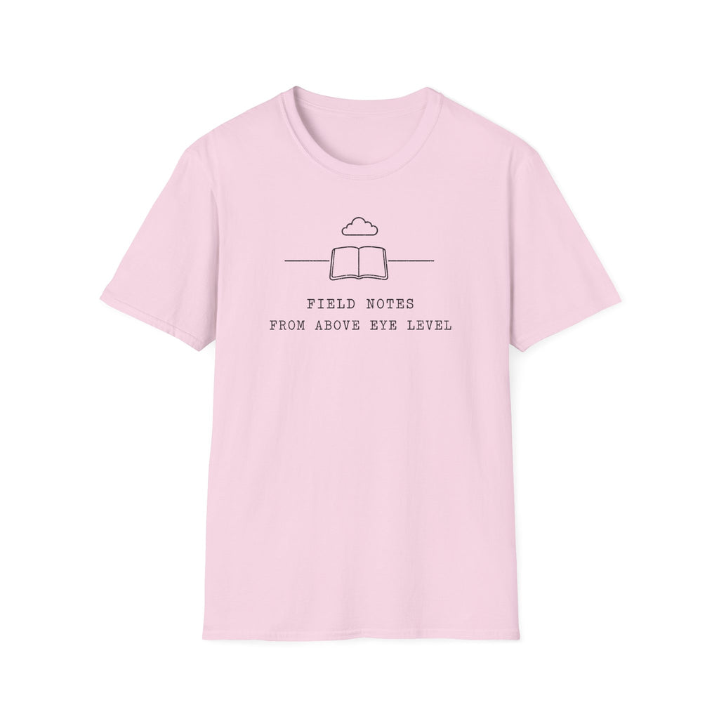 Field Notes from Above Eye Level T-Shirt