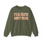 It's All Relative Humidity Included Crewneck