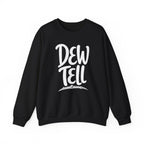 Dew Tell Crewneck