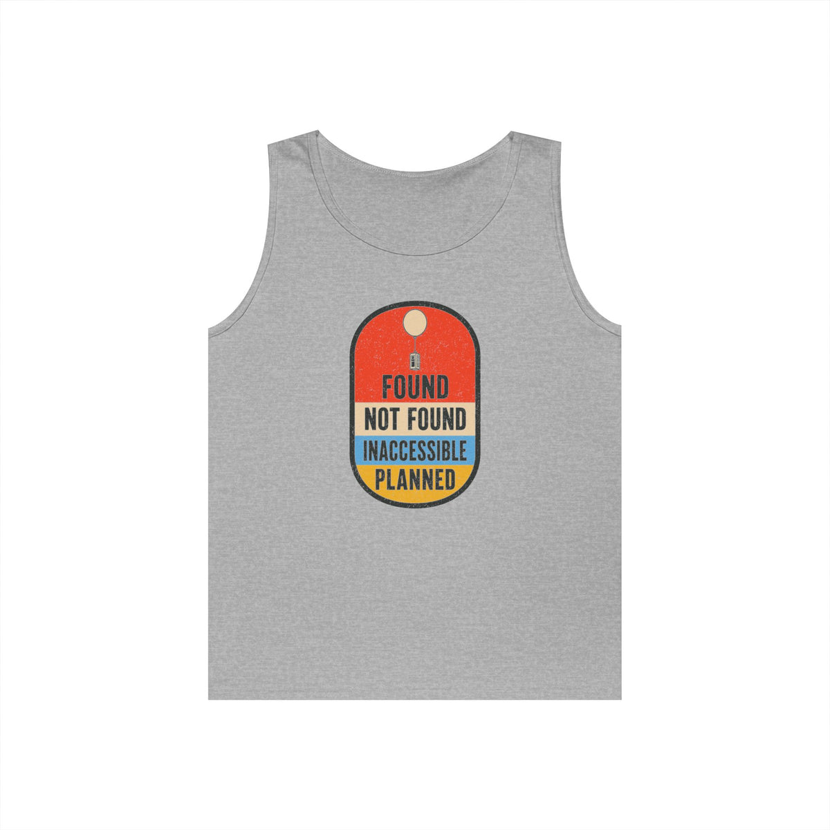 Found Not Found Inaccessible Planned Tank Top