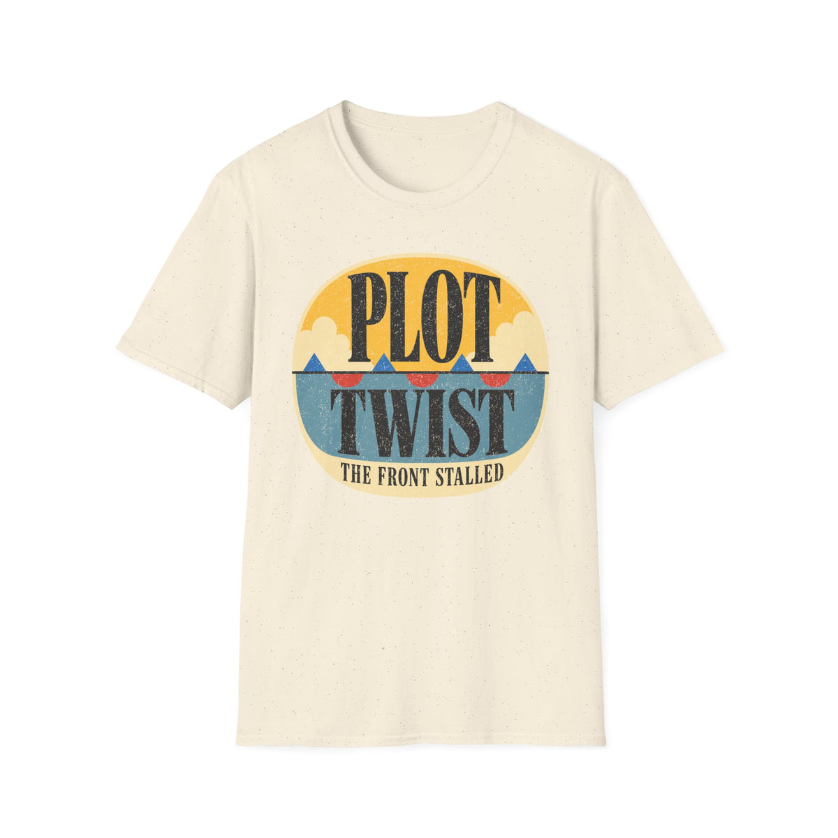 Plot Twist, the Front Stalled T-Shirt