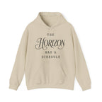 The Horizon Has a Schedule Hoodie