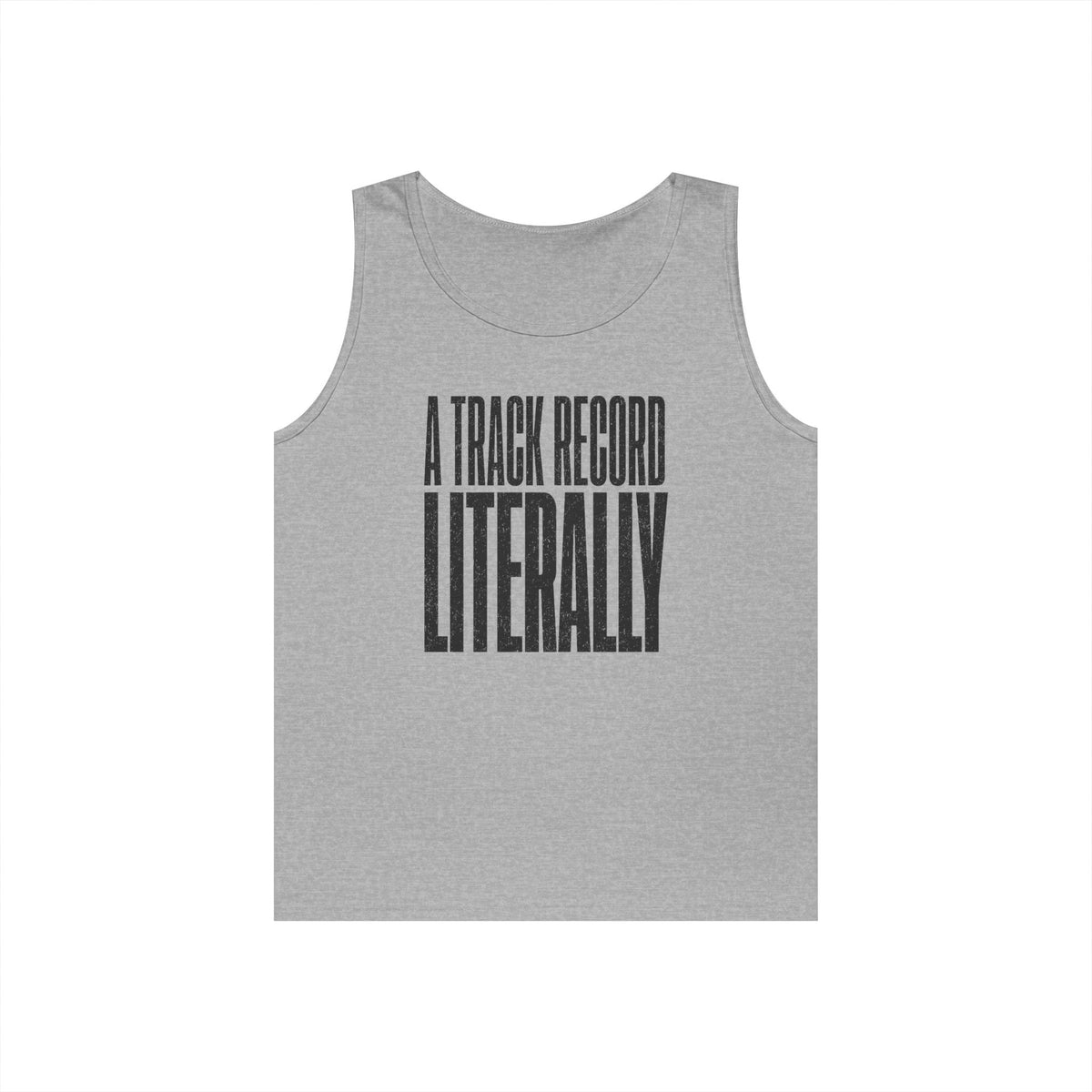 A Track Record Literally Tank Top