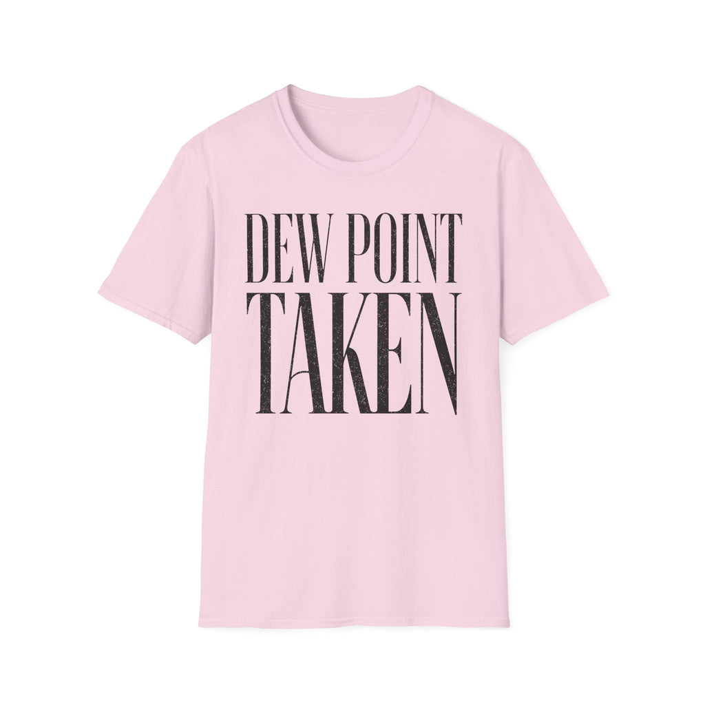 Dew Point Taken T-Shirt