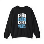 Chart Your Course Check Your Source Crewneck