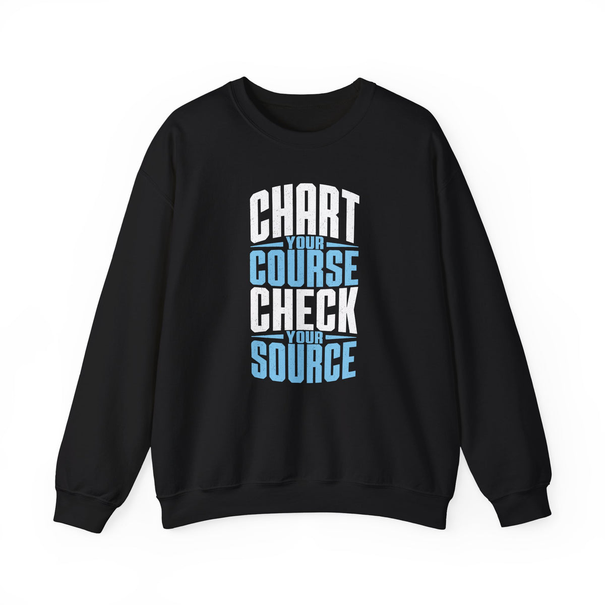 Chart Your Course Check Your Source Crewneck