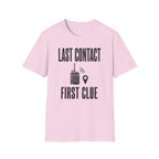 Last Contact First Clue T-Shirt