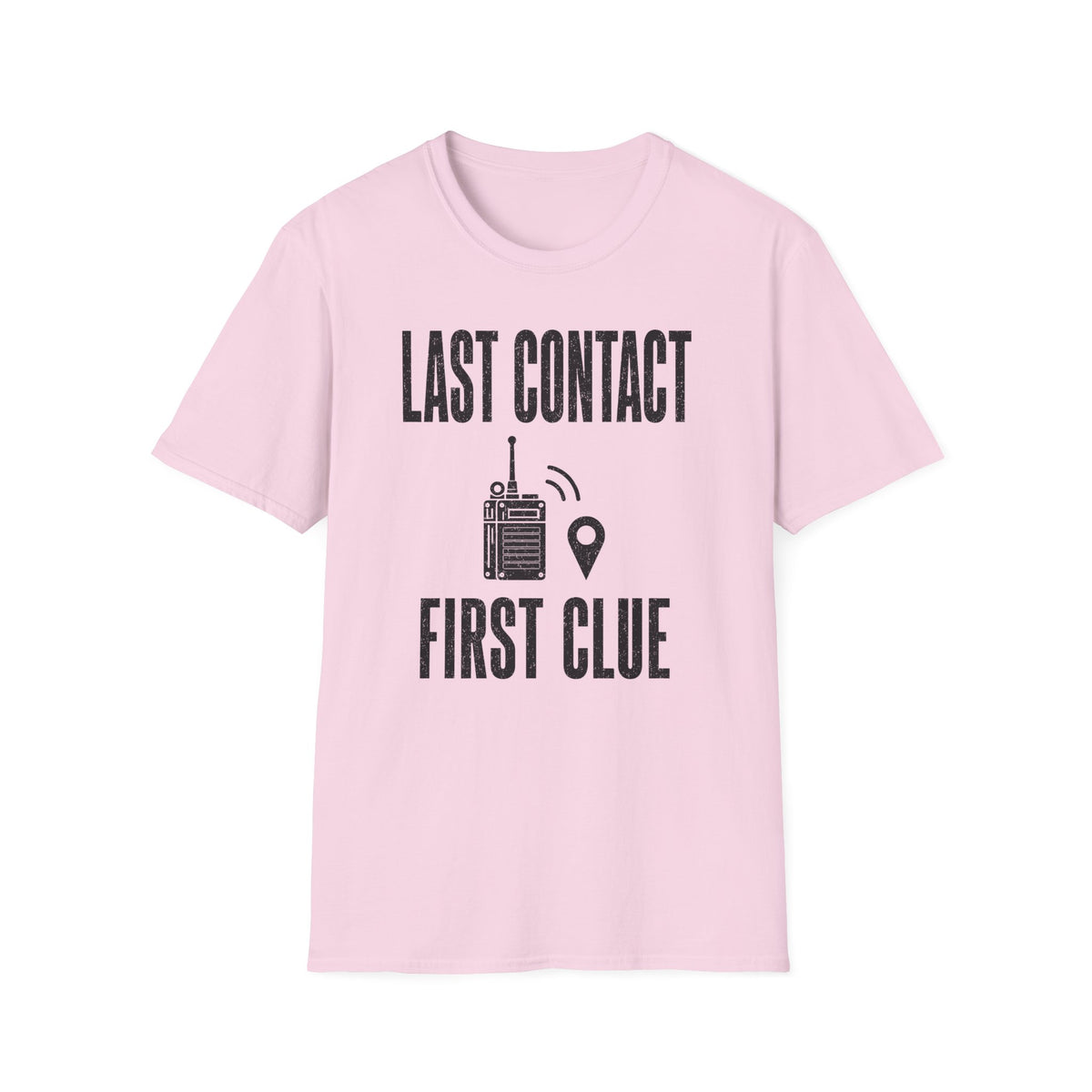 Last Contact First Clue T-Shirt