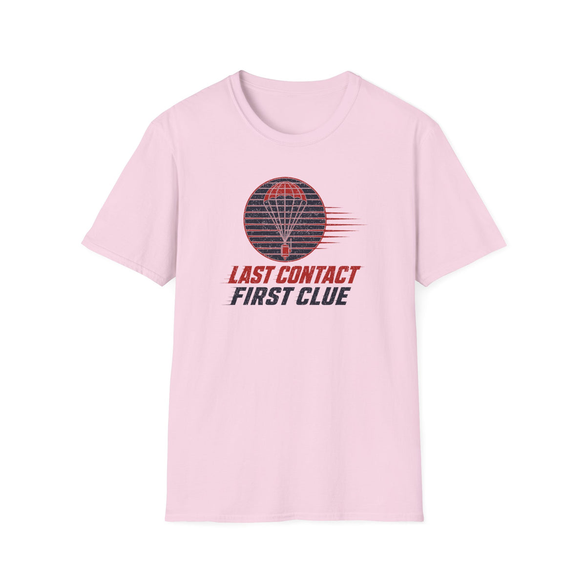 Last Contact First Clue T-Shirt