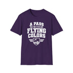 A Pass with Flying Colors T-Shirt