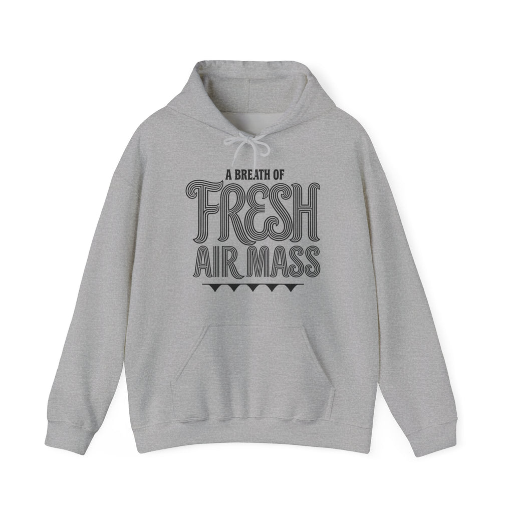 A Breath of Fresh Air Mass Hoodie