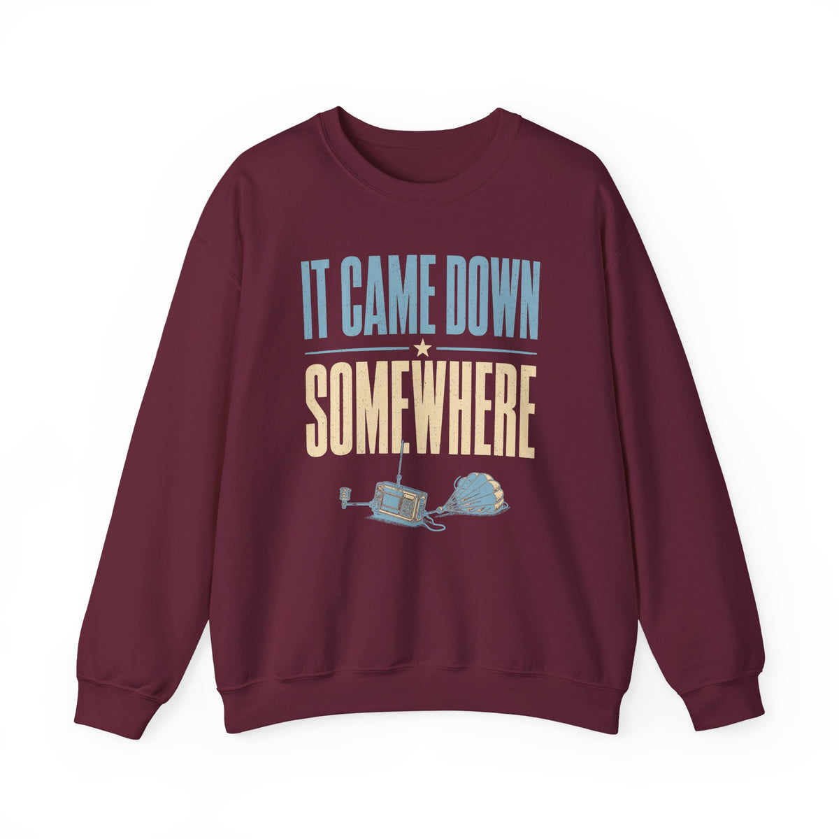It Came Down Somewhere Crewneck