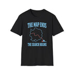 The Map Ends the Search Begins T-Shirt