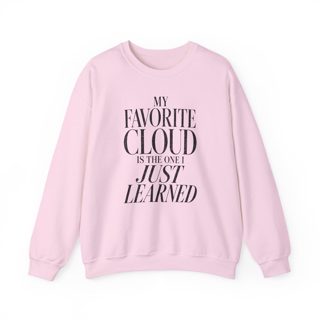 My Favorite Cloud Is the One I Just Learned Crewneck